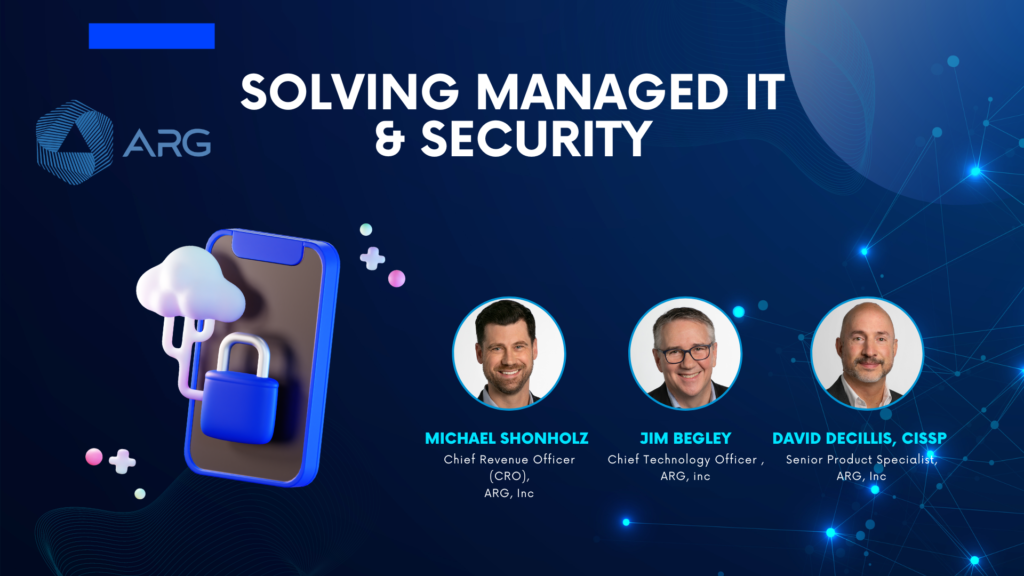 W356: Solving Managed IT & Security – UST Education Series