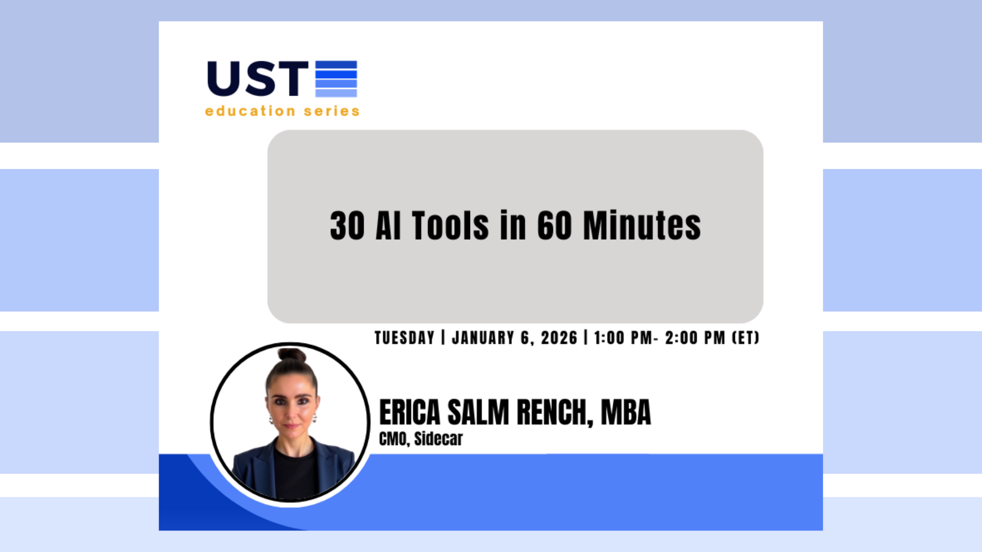 30 AI Tools in 60 Minutes – UST Education Series